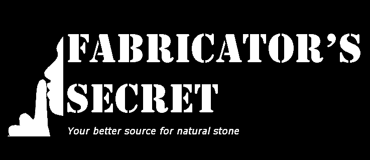 WELCOME to Fabricator's Secret, your best source for Natural Stone